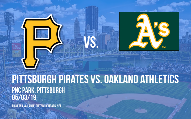 Pittsburgh Pirates vs. Oakland Athletics at PNC Park tickets Pittsburgh Pirates vs. Oakland Athletics at PNC Park