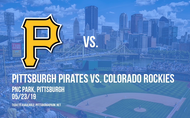 Pittsburgh Pirates vs. Colorado Rockies at PNC Park tickets Pittsburgh Pirates vs. Colorado Rockies at PNC Park