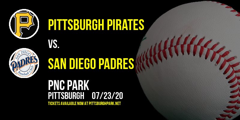 Pittsburgh Pirates vs. San Diego Padres at PNC Park