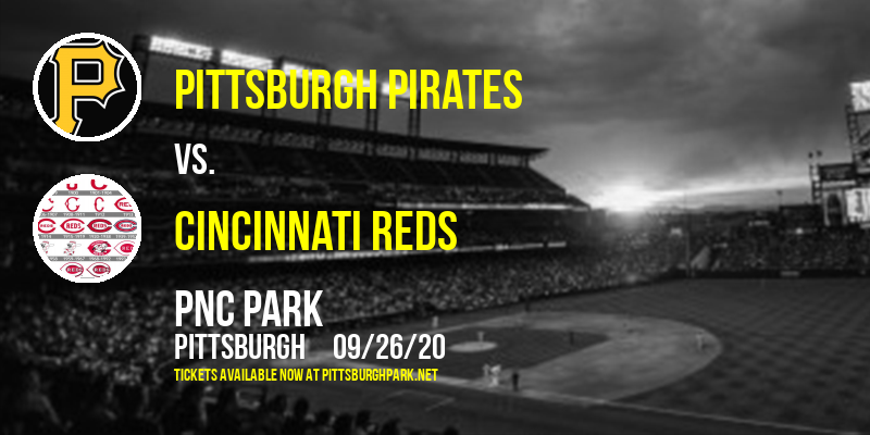 Pittsburgh Pirates vs. Cincinnati Reds at PNC Park