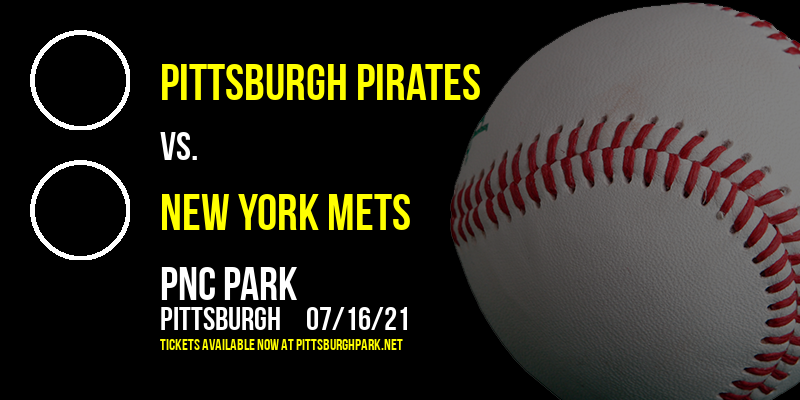 Pittsburgh Pirates vs. New York Mets at PNC Park tickets Pittsburgh Pirates vs. New York Mets at PNC Park