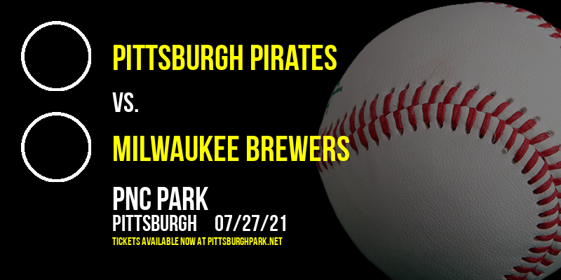 Pittsburgh Pirates vs. Milwaukee Brewers at PNC Park