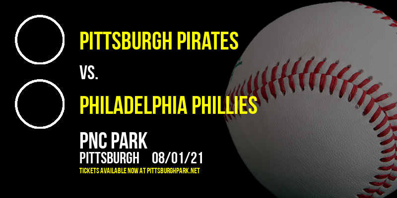 Pittsburgh Pirates vs. Philadelphia Phillies at PNC Park tickets Pittsburgh Pirates vs. Philadelphia Phillies at PNC Park