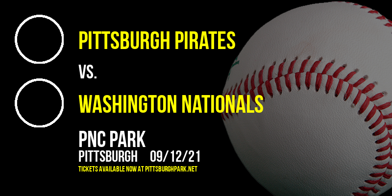 Pittsburgh Pirates vs. Washington Nationals at PNC Park tickets Pittsburgh Pirates vs. Washington Nationals at PNC Park