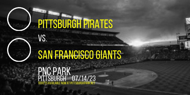 Pittsburgh Pirates vs. San Francisco Giants at PNC Park tickets Pittsburgh Pirates vs. San Francisco Giants at PNC Park