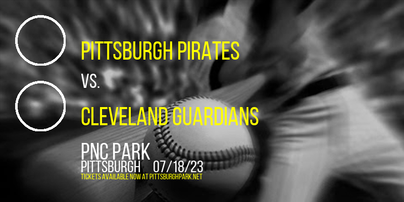 Pittsburgh Pirates vs. Cleveland Guardians at PNC Park