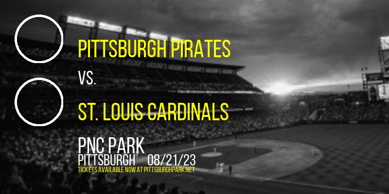 Pittsburgh Pirates vs. St. Louis Cardinals at PNC Park tickets Pittsburgh Pirates vs. St. Louis Cardinals at PNC Park