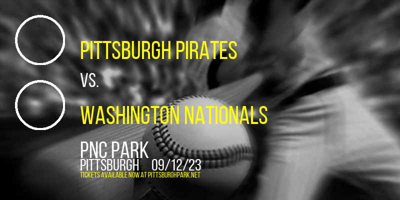 Pittsburgh Pirates vs. Washington Nationals at PNC Park tickets Pittsburgh Pirates vs. Washington Nationals at PNC Park