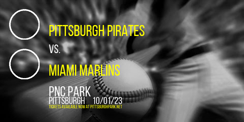 Pittsburgh Pirates vs. Miami Marlins at PNC Park tickets Pittsburgh Pirates vs. Miami Marlins at PNC Park