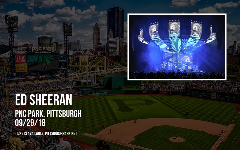 Ed Sheeran at PNC Park tickets Ed Sheeran at PNC Park