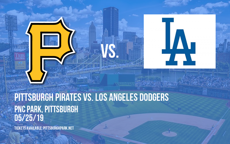 Pittsburgh Pirates vs. Los Angeles Dodgers at PNC Park