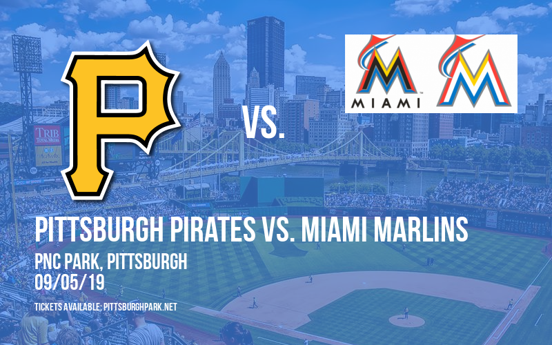 Pittsburgh Pirates vs. Miami Marlins at PNC Park tickets Pittsburgh Pirates vs. Miami Marlins at PNC Park