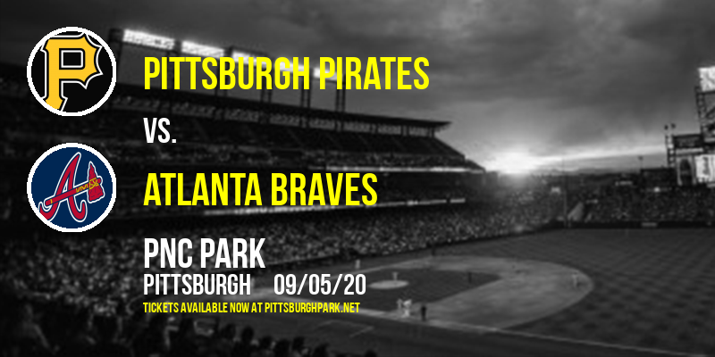 Pittsburgh Pirates vs. Atlanta Braves at PNC Park tickets Pittsburgh Pirates vs. Atlanta Braves at PNC Park