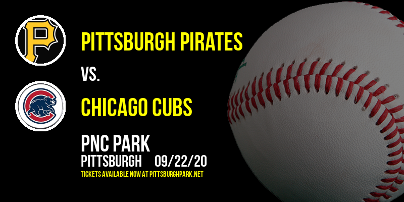 Pittsburgh Pirates vs. Chicago Cubs at PNC Park tickets Pittsburgh Pirates vs. Chicago Cubs at PNC Park