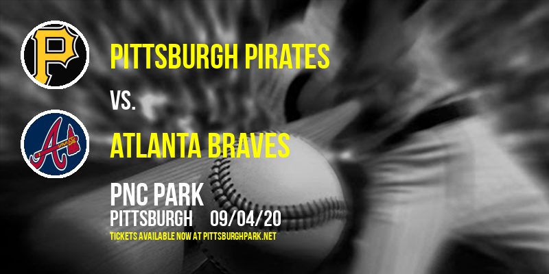 Pittsburgh Pirates vs. Atlanta Braves at PNC Park tickets Pittsburgh Pirates vs. Atlanta Braves at PNC Park