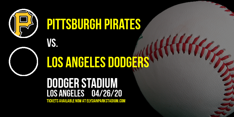 Pittsburgh Pirates vs. Los Angeles Dodgers [CANCELLED] at PNC Park