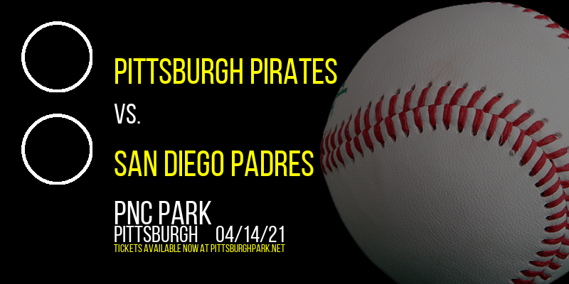 Pittsburgh Pirates vs. San Diego Padres [CANCELLED] at PNC Park