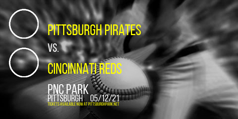 Pittsburgh Pirates vs. Cincinnati Reds at PNC Park tickets Pittsburgh Pirates vs. Cincinnati Reds at PNC Park