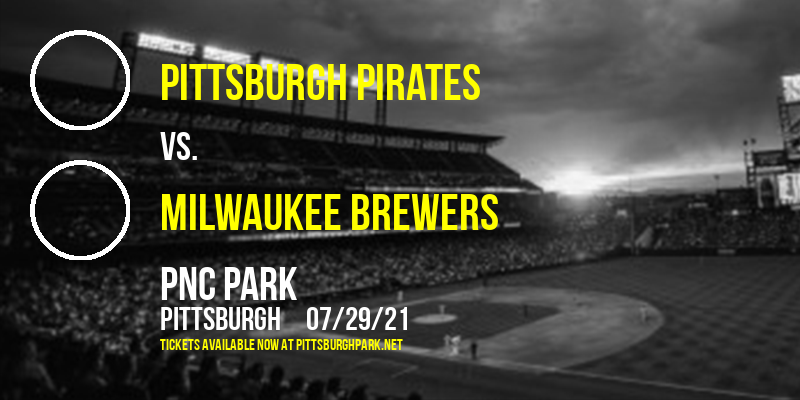 Pittsburgh Pirates vs. Milwaukee Brewers at PNC Park