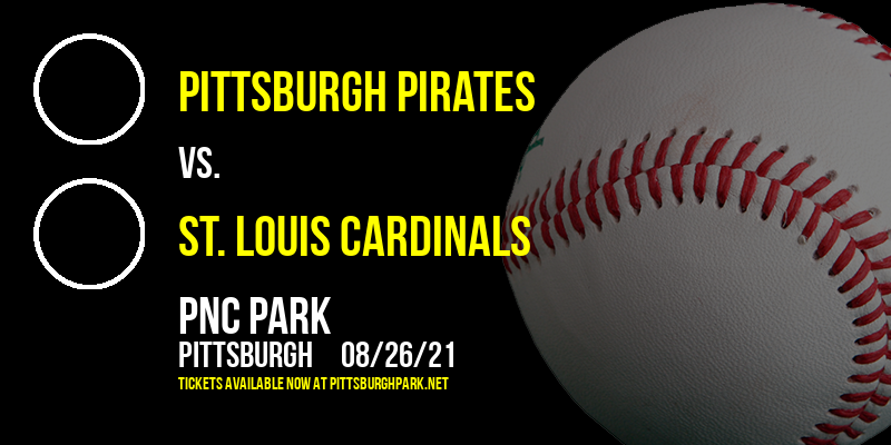 Pittsburgh Pirates vs. St. Louis Cardinals at PNC Park tickets Pittsburgh Pirates vs. St. Louis Cardinals at PNC Park