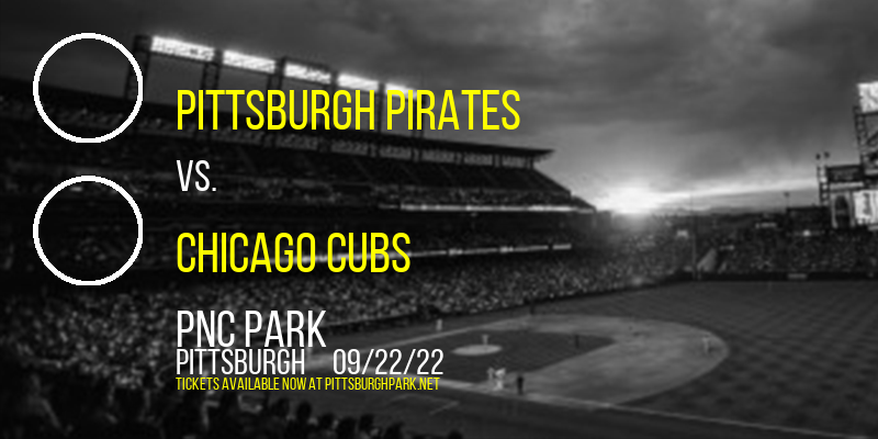 Pittsburgh Pirates vs. Chicago Cubs at PNC Park tickets Pittsburgh Pirates vs. Chicago Cubs at PNC Park