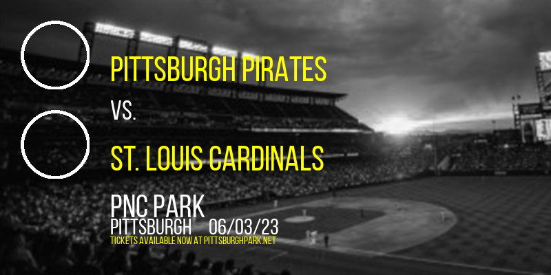 Pittsburgh Pirates vs. St. Louis Cardinals at PNC Park tickets Pittsburgh Pirates vs. St. Louis Cardinals at PNC Park