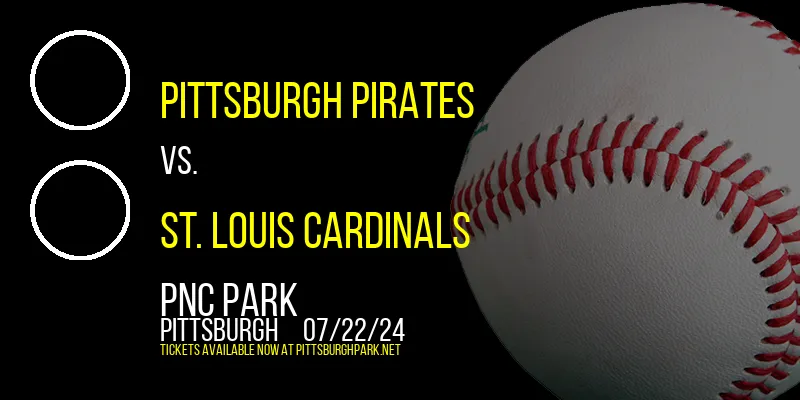 Pittsburgh Pirates vs. St. Louis Cardinals at PNC Park