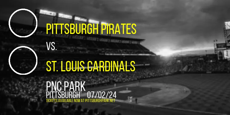 Pittsburgh Pirates vs. St. Louis Cardinals at PNC Park